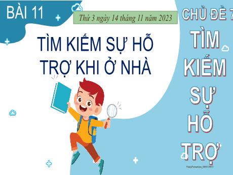 Bài giảng Đạo đức Lớp 2 (Kết nối tri thức) - Chủ đề 7: Tìm kiếm sự hỗ trợ - Bài 11: Tìm kiếm sự hỗ trợ khi ở nhà - Năm học 2023-2024