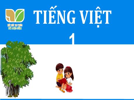 Bài giảng Tiếng Việt Lớp 1 (Kết nối tri thức) - Bài 74: oa oe - Năm học 2023-2024