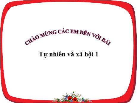 Bài giảng Tự nhiên và Xã hội Lớp 1 (Kết nối tri thức) - Chủ đề 2: Trường học - Bài 6: Lớp học của em
