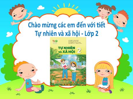 Bài giảng Tự nhiên và Xã hội Lớp 2 (Kết nối tri thức) - Chủ đề 2: Trường học - Bài 6: Chào đón ngày khai giảng