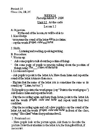 Kế hoạch bài dạy Tiếng Anh Lớp 2 - Tuần 25. Unit 12: At the café - Lesson 1+2. Period 25 - Năm học 2023-2024 - Nguyễn Lê Vân Anh